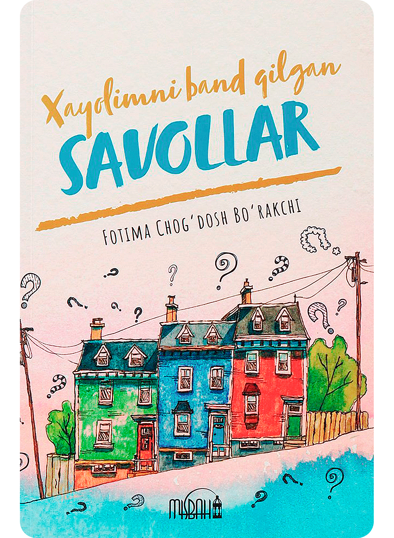 Xayolimni band qilgan savollar