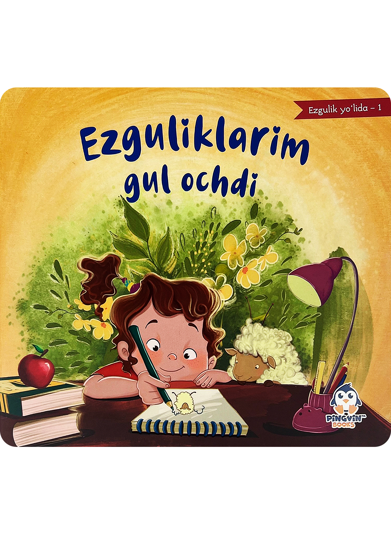 Ezguliklarim gul ochdi